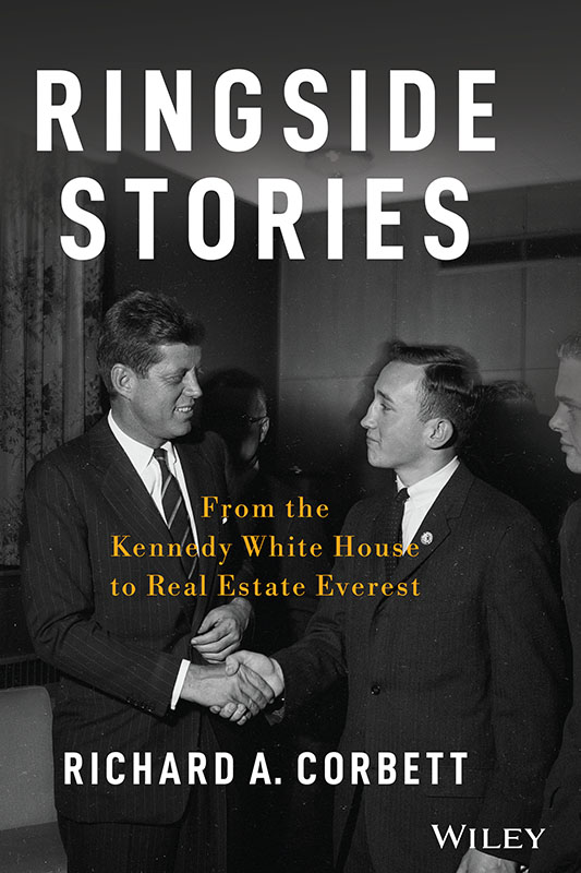 Ringside Stories From the Kennedy White House to Real Estate Everest - image 1