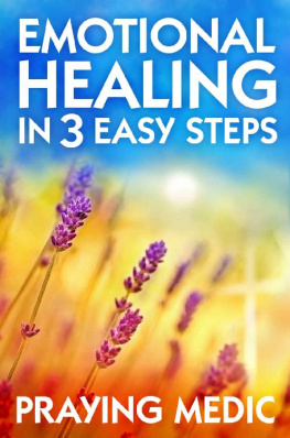 Praying Medic - Emotional Healing in 3 Easy Steps