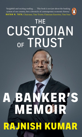 Rajnish Kumar - The Custodian of Trust: A Bankers Memoir