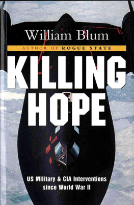 William Blum Killing Hope: US Military and CIA Interventions Since World War II