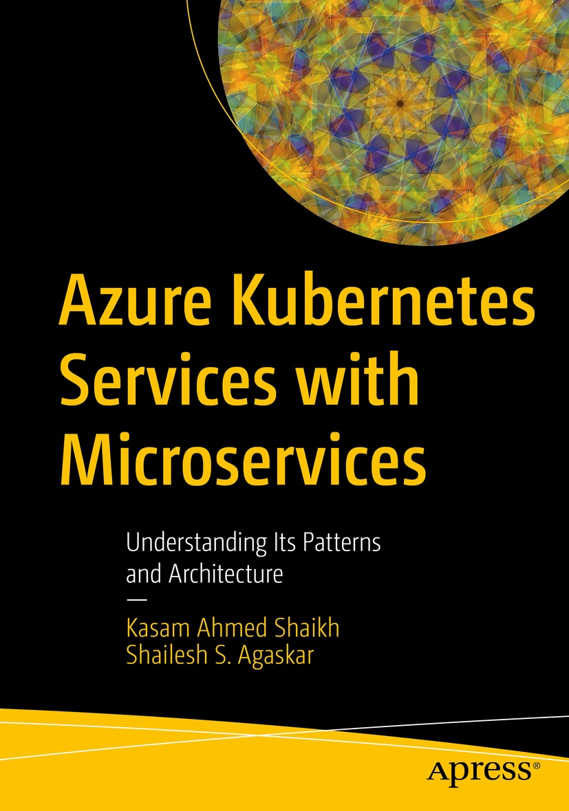 Book cover of Azure Kubernetes Services with Microservices Kasam Ahmed - photo 1