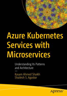 Kasam Ahmed Shaikh - Azure Kubernetes Services with Microservices: Understanding Its Patterns and Architecture