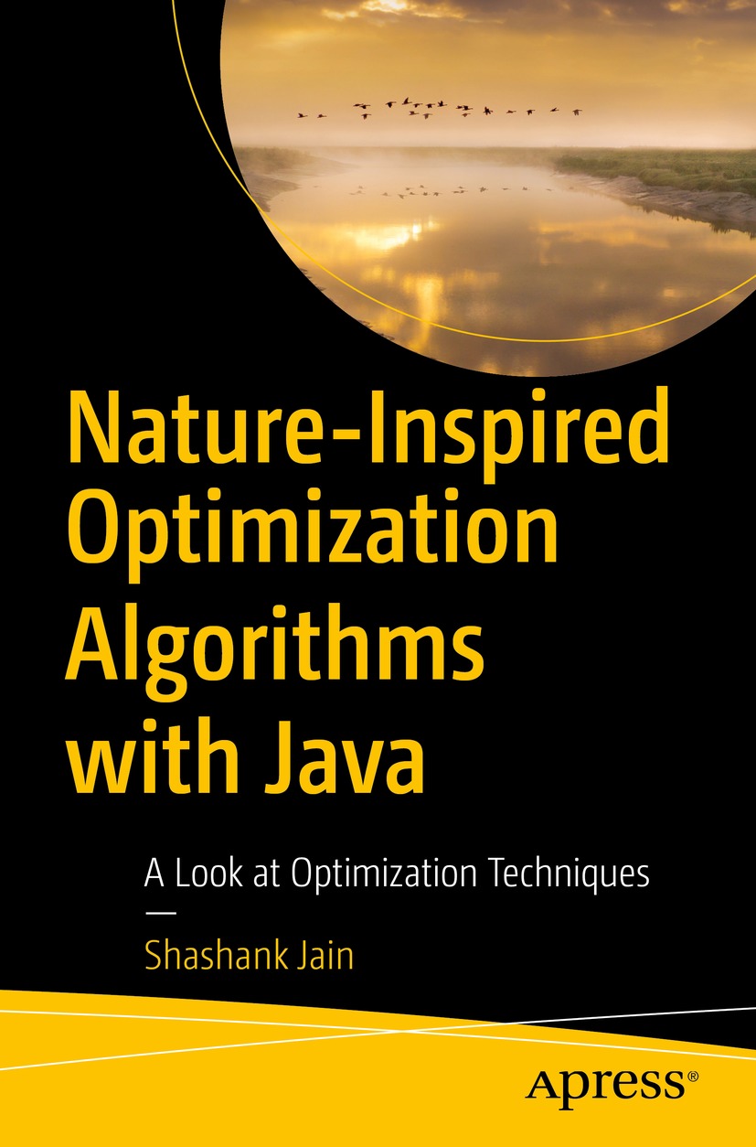 Book cover of Nature-Inspired Optimization Algorithms with Java Shashank - photo 1