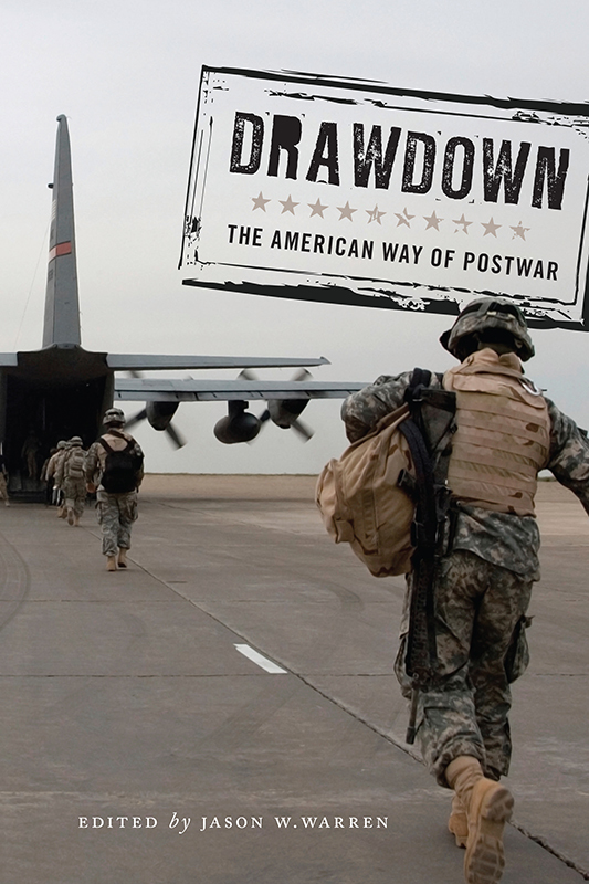 Drawdown Warfare and Culture Series General Editor Wayne E Lee A Rabble in - photo 1