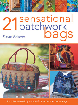 Susan Briscoe - 21 Sensational Patchwork Bags