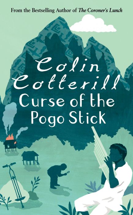 Colin Cotterill The Curse of the Pogo Stick The fifth book in the Dr Siri - photo 1