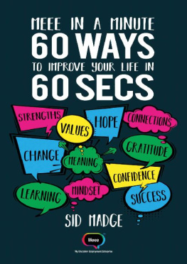 Sid Madge - Meee In A Minute: 60 Ways To Improve Your Life In 60 Seconds