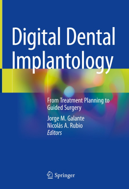 Jorge M. Galante (editor) - Digital Dental Implantology: From Treatment Planning to Guided Surgery