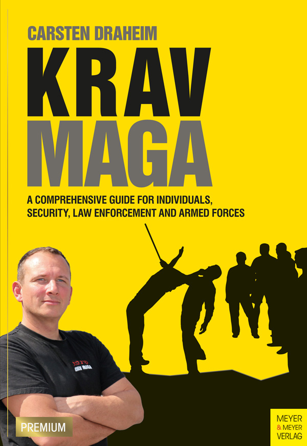 Carsten Draheim Krav Maga A Comprehensive Guide for Individuals Security Law - photo 1