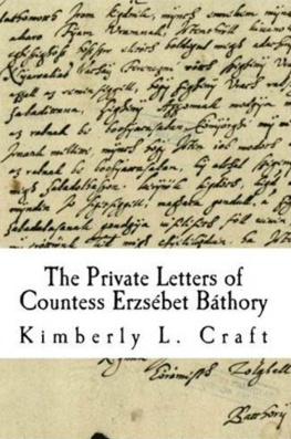 Kimberly Craft - The Private Letters of Countess Erzsébet Báthory