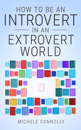 Michele Connolly - How To Be An Introvert In An Extrovert World