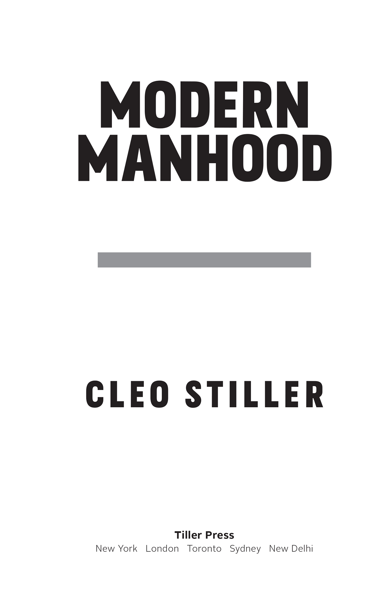 Modern Manhood Conversations About the Complicated World of Being a Good Man Today - image 3