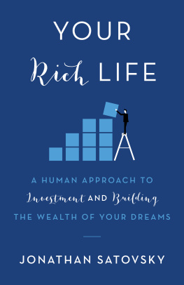 Jonathan Satovsky - Your Rich Life: A Human Approach to Investment and Building the Wealth of Your Dreams