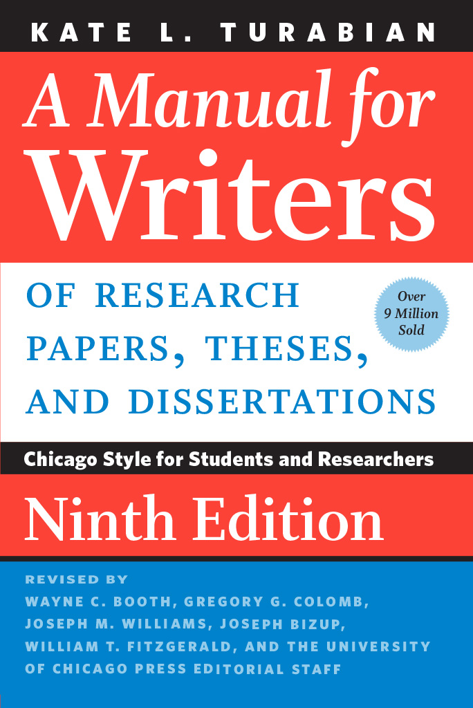 A Manual for Writers of Research Papers Theses and Dissertations 9th Edition - photo 1