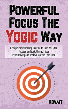 Advait - Powerful Focus The Yogic Way