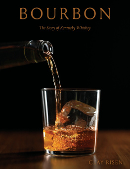 Clay Risen - Bourbon: The Story of Kentucky Whiskey