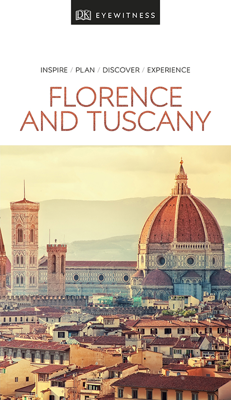 FLORENCE AND TUSCANY Inspire Plan Discover Experience Contents Discover - photo 1