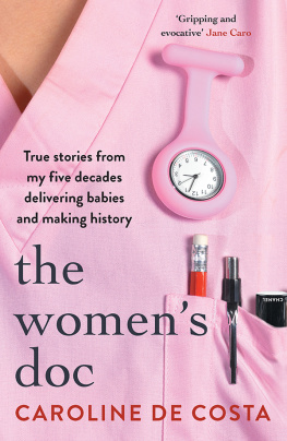 Caroline de Costa - The Womens Doc: True stories from my five decades delivering babies and making history