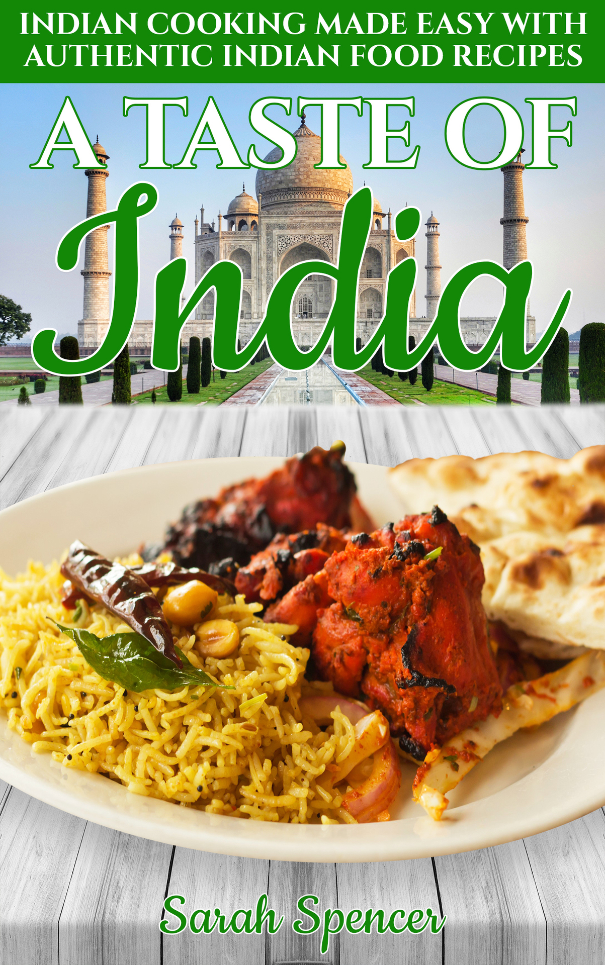 A Taste of India Indian Cooking Made Easy with Authentic Indian Food Recipes - photo 1