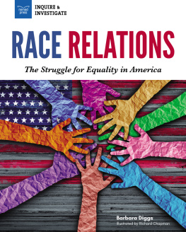 Barbara Diggs - Race Relations: The Struggle for Equality in America