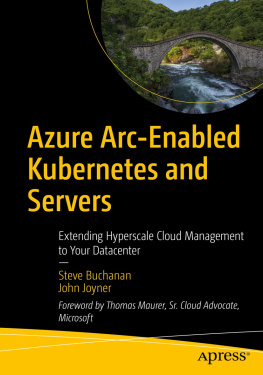 Steve Buchanan - Azure Arc-Enabled Kubernetes and Servers: Extending Hyperscale Cloud Management to Your Datacenter