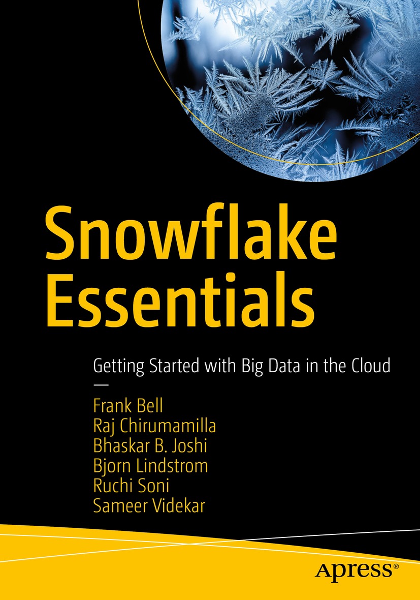 Book cover of Snowflake Essentials Frank Bell Raj Chirumamilla Bhaskar - photo 1