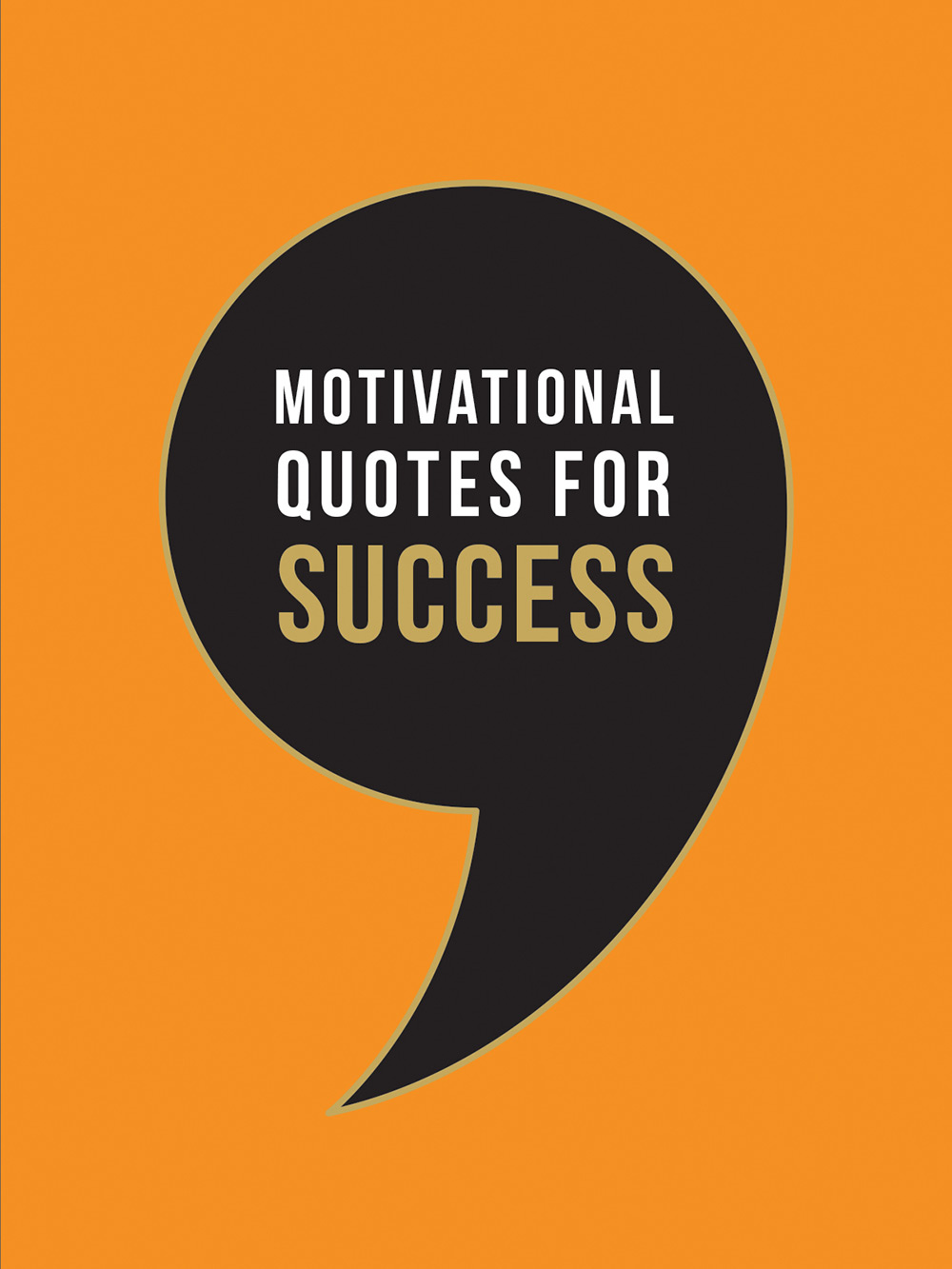 MOTIVATIONAL QUOTES FOR SUCCESS Copyright Summersdale Publishers Ltd 2019 All - photo 1