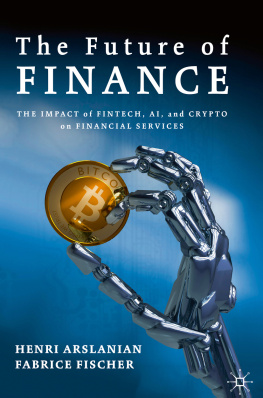 Henri Arslanian The Future of Finance: The Impact of FinTech, AI, and Crypto on Financial Services