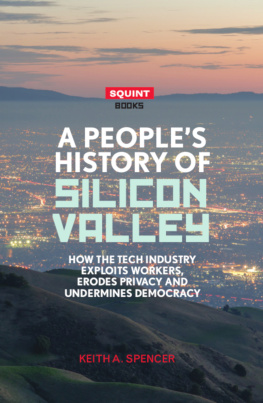 Keith A. Spencer - A Peoples History of Silicon Valley