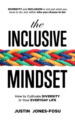 Justin Jones-Fosu - The Inclusive Mindset: How to Cultivate Diversity in Your Everyday Life