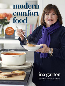 Ina Garten - Modern Comfort Food: A Barefoot Contessa Cookbook