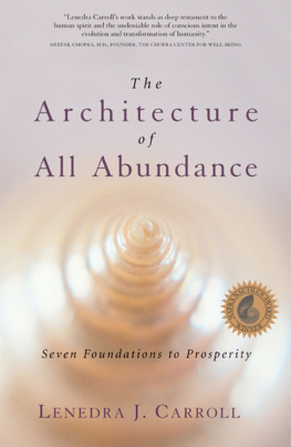 Lenedra J. Carroll - The Architecture of All Abundance: Seven Foundations to Prosperity