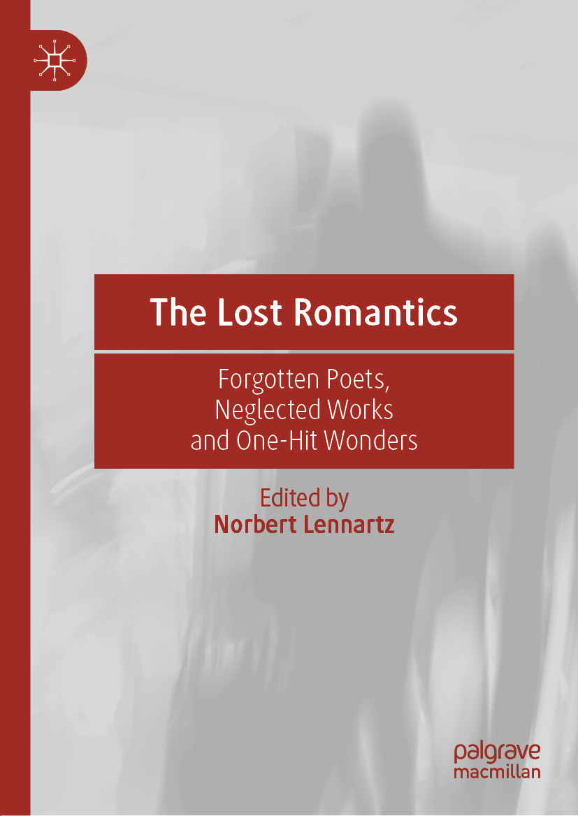 Editor Norbert Lennartz The Lost Romantics Forgotten Poets Neglected Works - photo 1