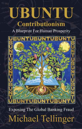 Michael Tellinger - UBUNTU Contributionism: A Blueprint For Human Prosperity