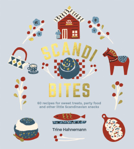 Trina Hahnemann - Scandi bites : 60 recipes for sweet treats, party food and other little Scandinavian snacks