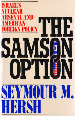 Seymour M. Hersh The Samson Option: Israel, America and the Bomb