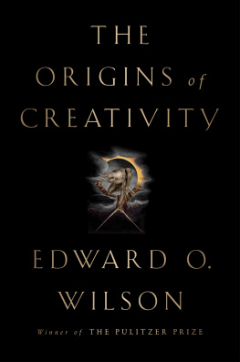 Edward O. Wilson The Origins of Creativity