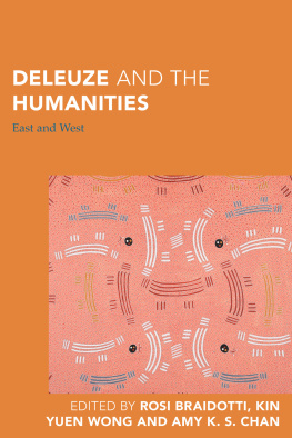 Rosi Braidotti (editor) Deleuze and the Humanities: East and West