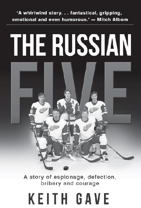 THE RUSSIAN FIVE Copyright 2018 by Keith Gave and Gold Star Publishing All - photo 1