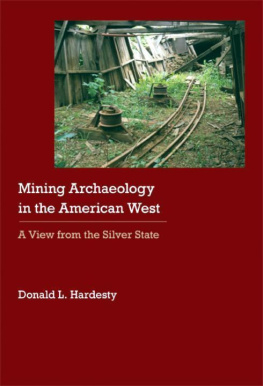 Donald L. Hardesty - Mining Archaeology in the American West: A View from the Silver State