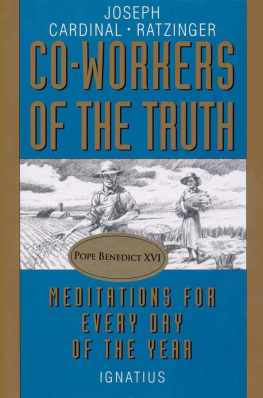 Joseph Ratzinger Co-Workers of the Truth: Meditations for Every Day of the Year