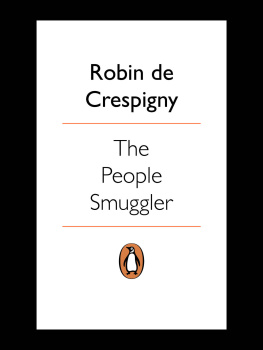 Robin de Crespigny The people smuggler : the true story of Ali Al Jenabi, the Oskar Schindler of Asia