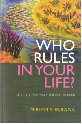 Miriam Subirana - Who Rules In Your Life?: Reflections On Personal Power