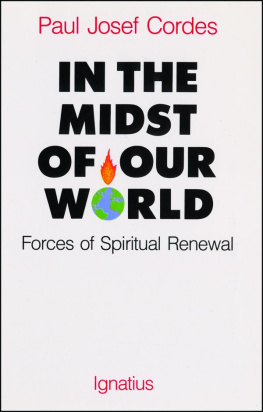 Paul Josef Cordes - In the Midst of Our World: Forces of Spiritual Renewal