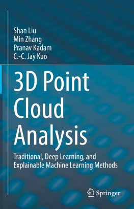 Shan Liu - 3D Point Cloud Analysis: Traditional, Deep Learning, and Explainable Machine Learning Methods