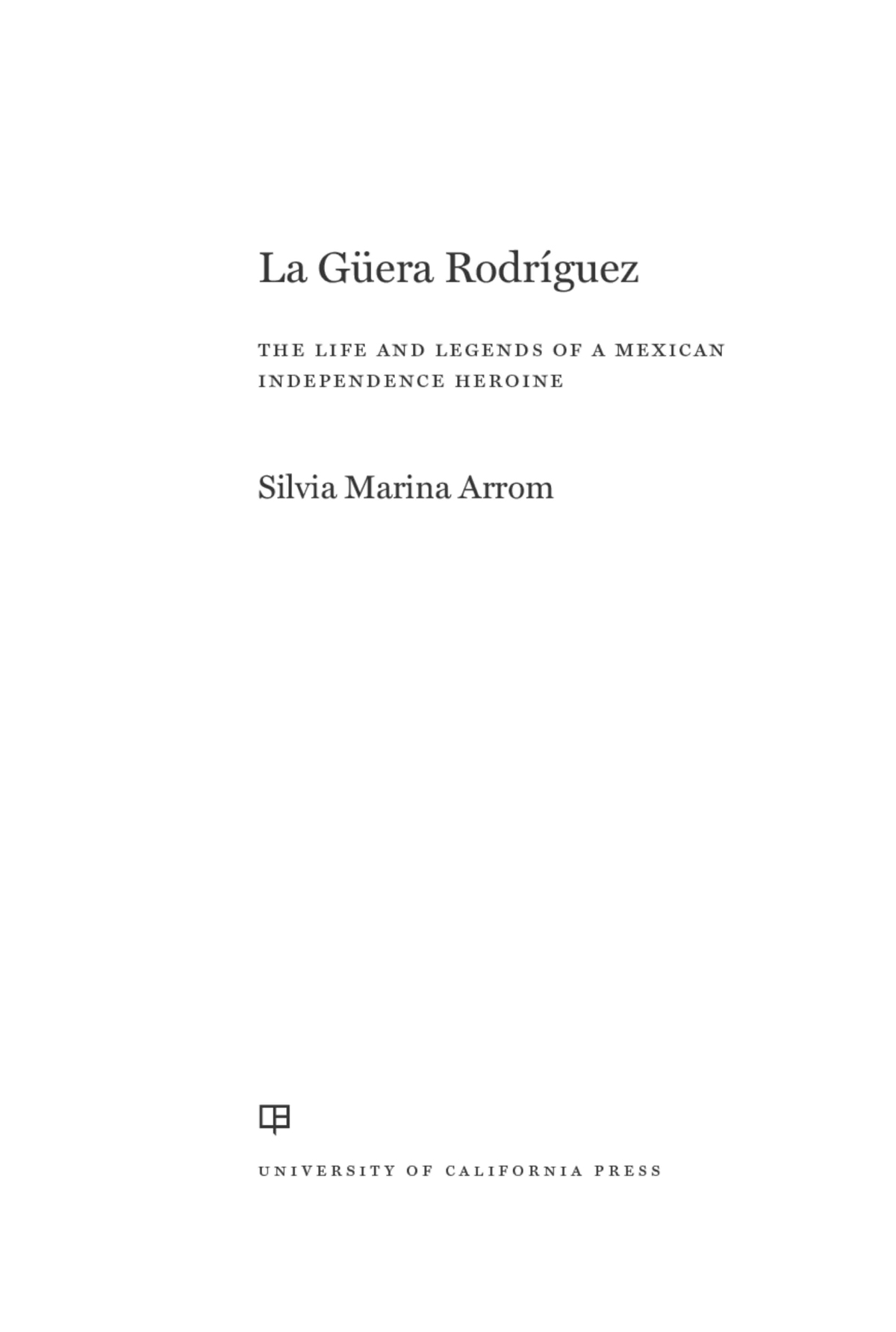 La Gera Rodrguez The publisher and the University of California Press - photo 1