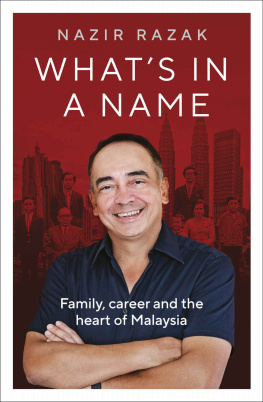 Nazir Razak - Whats in a Name: Family, career and the heart of Malaysia