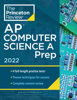 The Princeton Review - Princeton Review AP Computer Science A Prep, 2022: 4 Practice Tests + Complete Content Review + Strategies & Techniques (2022) (College Test Preparation)