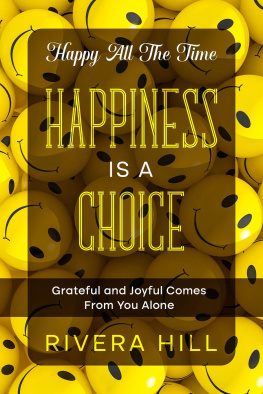 Rivera Hill - Happy All The Time: Grateful and Joyful Comes From You Alone