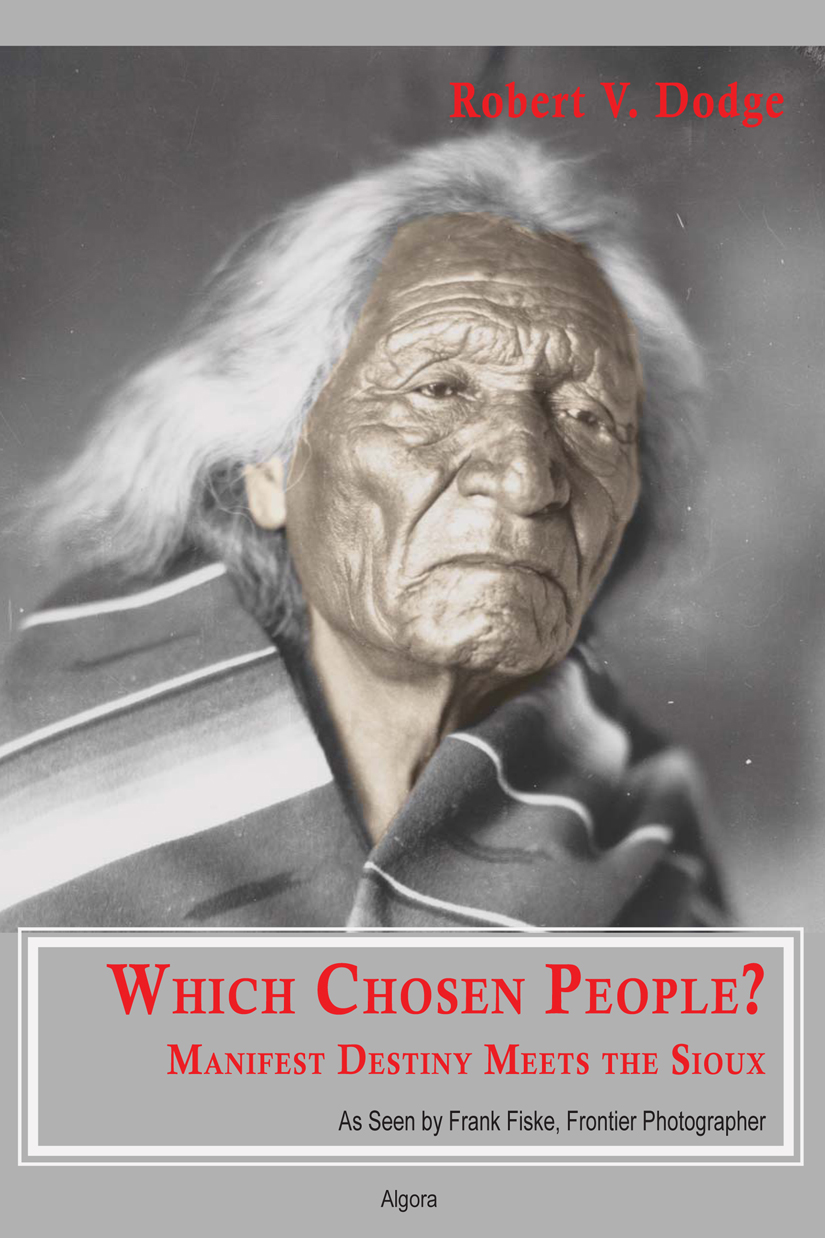 Which Chosen People Which Chosen People Manifest Destiny Meets the Sioux - photo 1